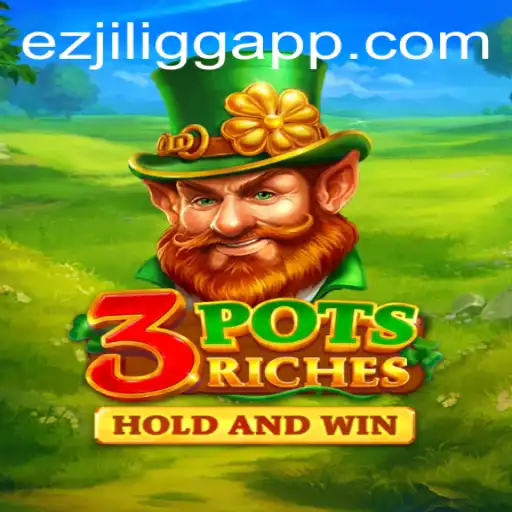 Discover the Exciting World of 3potsRiches with EZJILI.GG