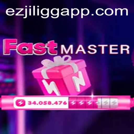 Exploring the Thrills of FastMaster: The Game Taking the World by Storm with EZJILI.GG
