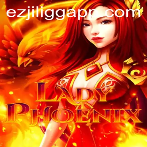Discover the Exciting World of LadyPhoenix with EZJILI.GG