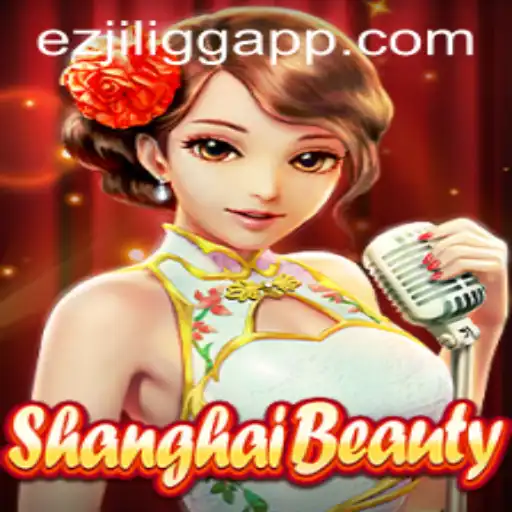Exploring the Allure of ShanghaiBeauty: A Deep Dive into EZJILI.GG's Latest Game