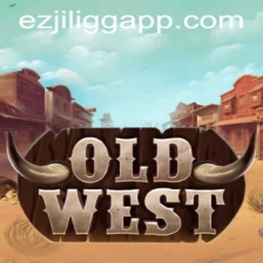 OldWest: Dive into the Immersive World of EZJILI.GG's Latest Gaming Adventure