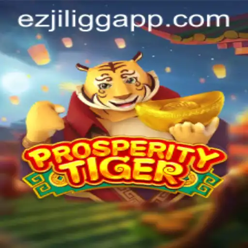 Explore ProsperityTiger: An Engaging New Game with EZJILI.GG