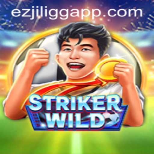 Discover the Exciting World of StrikerWILD: A Thrilling Game Experience on EZJILI.GG