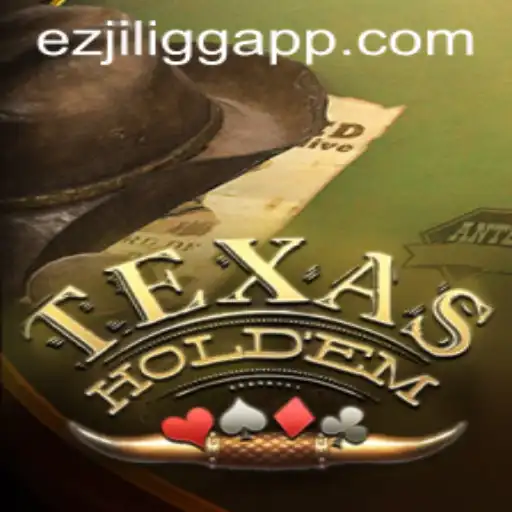 Understanding TexasHoldem in the Context of EZJILI.GG