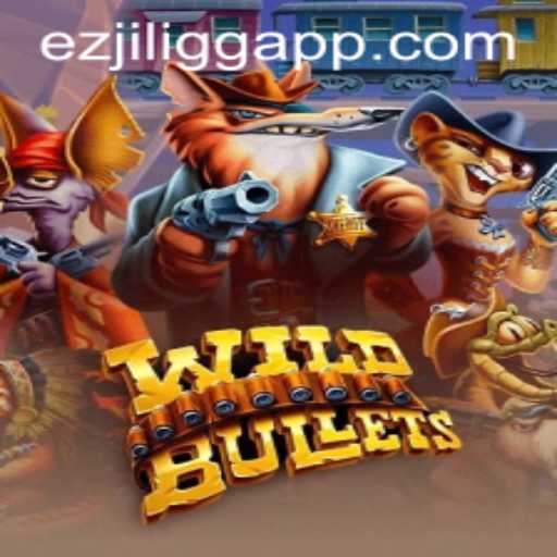 Exploring the Exciting World of WildBullets with EZJILI.GG