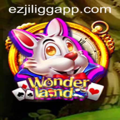 Explore the Magical World of Wonderland: A Journey into the Game EZJILI.GG
